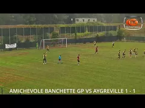 immagine di anteprima del video: Banchette GP VS Aygreville 1 - 1